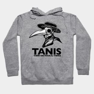 TANIS - There are magical things Hoodie